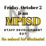 MPISD Staff Development Day Friday, October 2