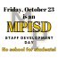 Staff Development Day Friday, October 23